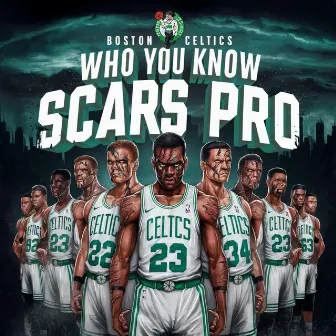 Who you know by Scars Pro