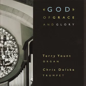 God of Grace and Glory by Terry Yount