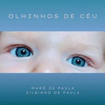 Olhinhos de Céu by Zilbinho de Paula