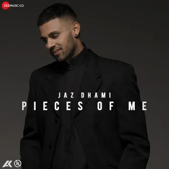 Pieces Of Me by Jaz Dhami