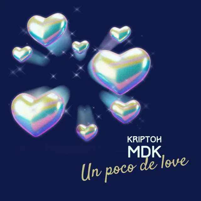 Un Poco de Love - Kriptoh MDK Remix