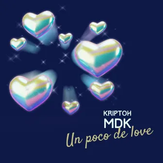 Un Poco de Love (Kriptoh MDK Remix) by Kriptoh MDK