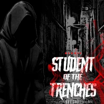 Student Of The Trenches by Reggie