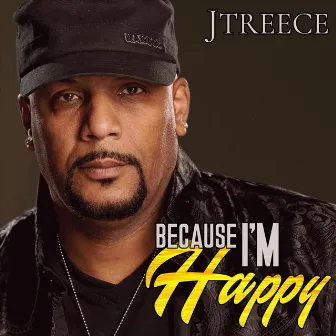 Because I'm Happy by Jtreece