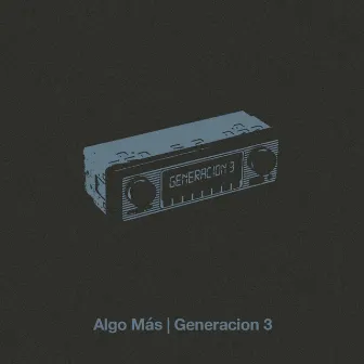 Generacion 3 by Algo Mas Worship