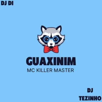 Guaxinim by MC Killer Master