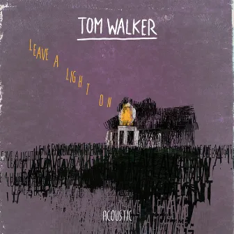 Leave a Light On (Acoustic) by Tom Walker