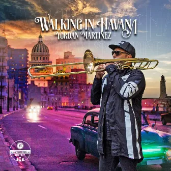 Walking in Havana (Extended Version) by Yordan Martinez