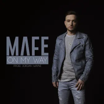 On My Way by Mafe