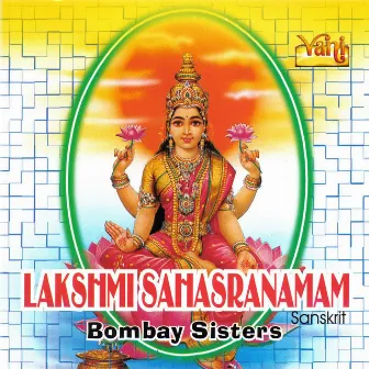 Lakshmi Sahasranamam by Bombay Sisters