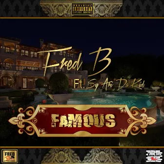 Famous (feat. Sy Ari da Kid) by Fred B