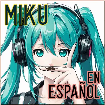 Miku en Español by River Draconia