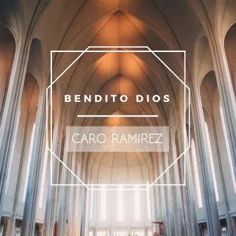 Bendito Dios by Caro Ramirez