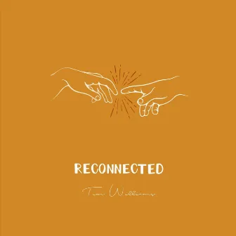 Reconnected by Tim Williams