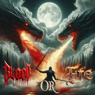 Blood Or Fire by 