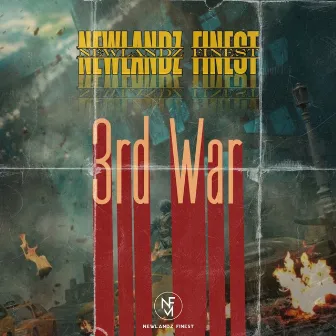 3rd War by Newlandz Finest