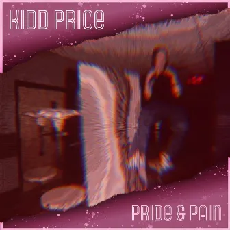 Pride & Pain by Kidd Price