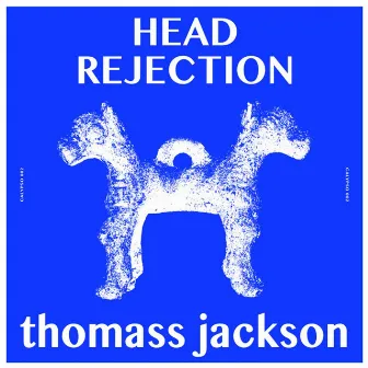 Head Rejection by Thomass Jackson