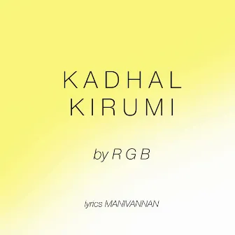 Kadhal Kirumi by Rgb