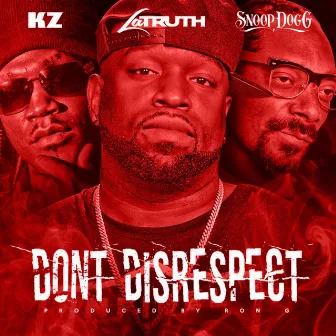 Don't Disrespect by Latruth