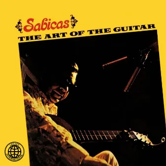 The Art of the Guitar by Sabicas