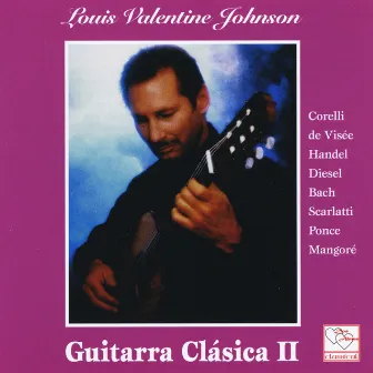 Guitarra Clasica II by Louis Valentine Johnson