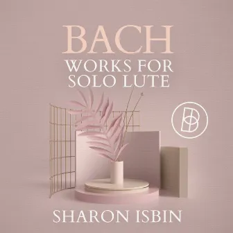 Bach: Works for Solo Lute by Sharon Isbin