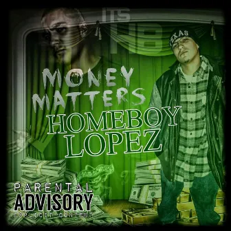 Money Matters by Homeboy Lopez