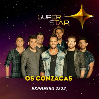 Expresso 2222 (Superstar) - Single by Os Gonzagas