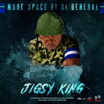 Make Space Fi Di General by Jigsy King