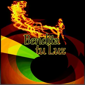 Bendita Tu Luz (Bendita la Luz de Tu Mirada) by Enrique Santos