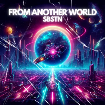 From Another World by SBSTN