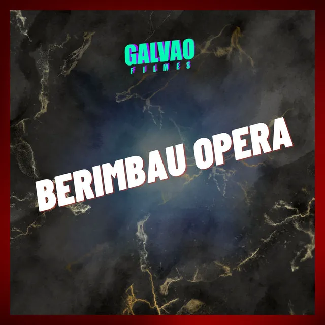 BERIMBAU OPERA