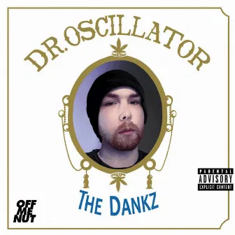 The Dankz by Dr.Oscillator