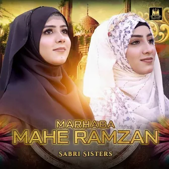 Marhaba Mahe Ramzan by Sabri Sisters