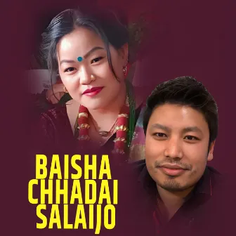 Baisha Chhadai Salaijo by Dipa Gurung