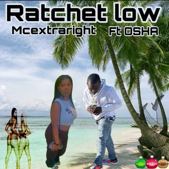 Ratchet Low by Mc Extra Right