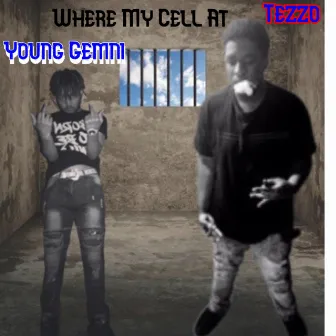 Where My Cell At by Young Gemni