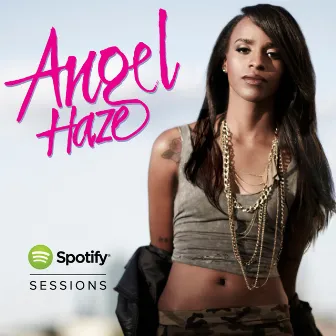 Spotify Sessions [Live From Spotify Austin (Curated by Jim Eno)] by Angel Haze