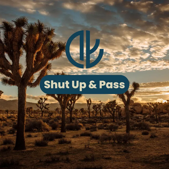 Shut Up & Pass