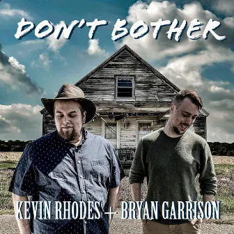 Don't Bother by Kevin Rhodes