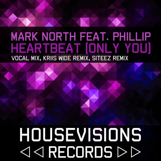 Heartbeat (Only You) - Kriis Wide Remix