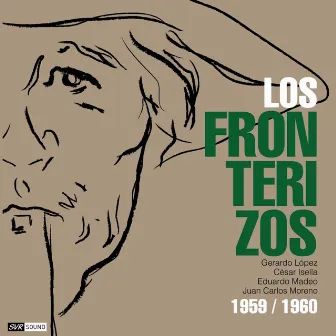 Los Fronterizos 1959 / 1960 (Restauración 2021) by Los Fronterizos