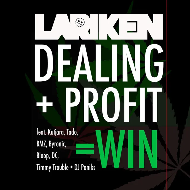 Dealing + Profit = WIN