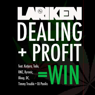 Dealing + Profit = WIN by Lariken