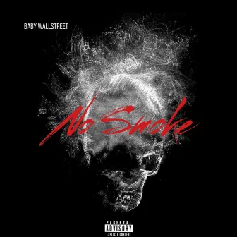 No Smoke by Baby Wallstreet