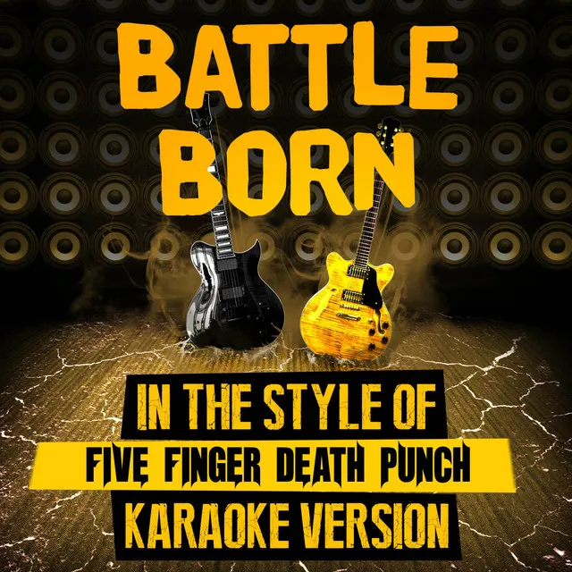 Battle Born (In the Style of Five Finger Death Punch) [Karaoke Version] - Single