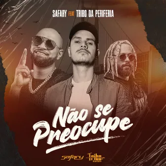 Não Se Preocupe by Safary