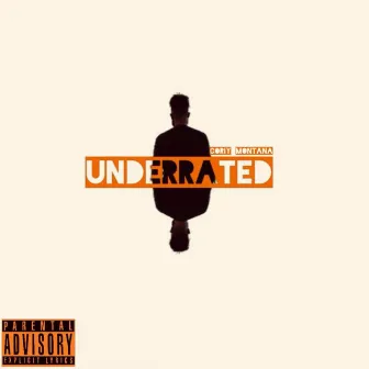 Underrated by Coriy Montana