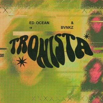 Tronista by Ed Ocean